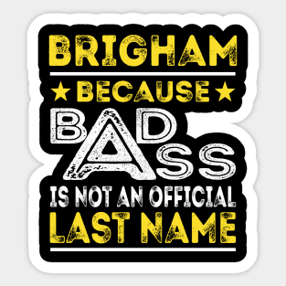 BRIGHAM Sticker